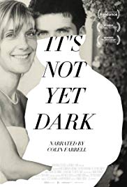 Watch Free Its Not Yet Dark (2016)