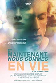 Watch Free Now Were Alive (Et Maintenant Nous Sommes En Vie) (2015)