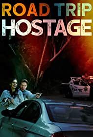 Watch Free Road Trip Hostage (2023)