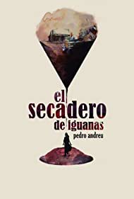 Watch Full Movie :El secadero de iguanas (2018)