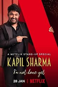 Watch Free Kapil Sharma Im Not Done Yet (2022)