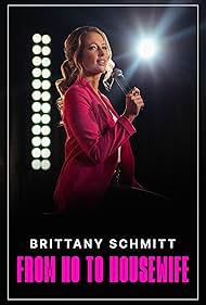 Watch Free Brittany Schmitt From Ho to Housewife (2022)