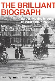 Watch Free The Brilliant Biograph Earliest Moving Images of Europe 1897 1902 (2020)