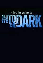 Watch Free Into the Dark (2018 )