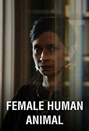 Watch Full Movie :Female Human Animal (2018)